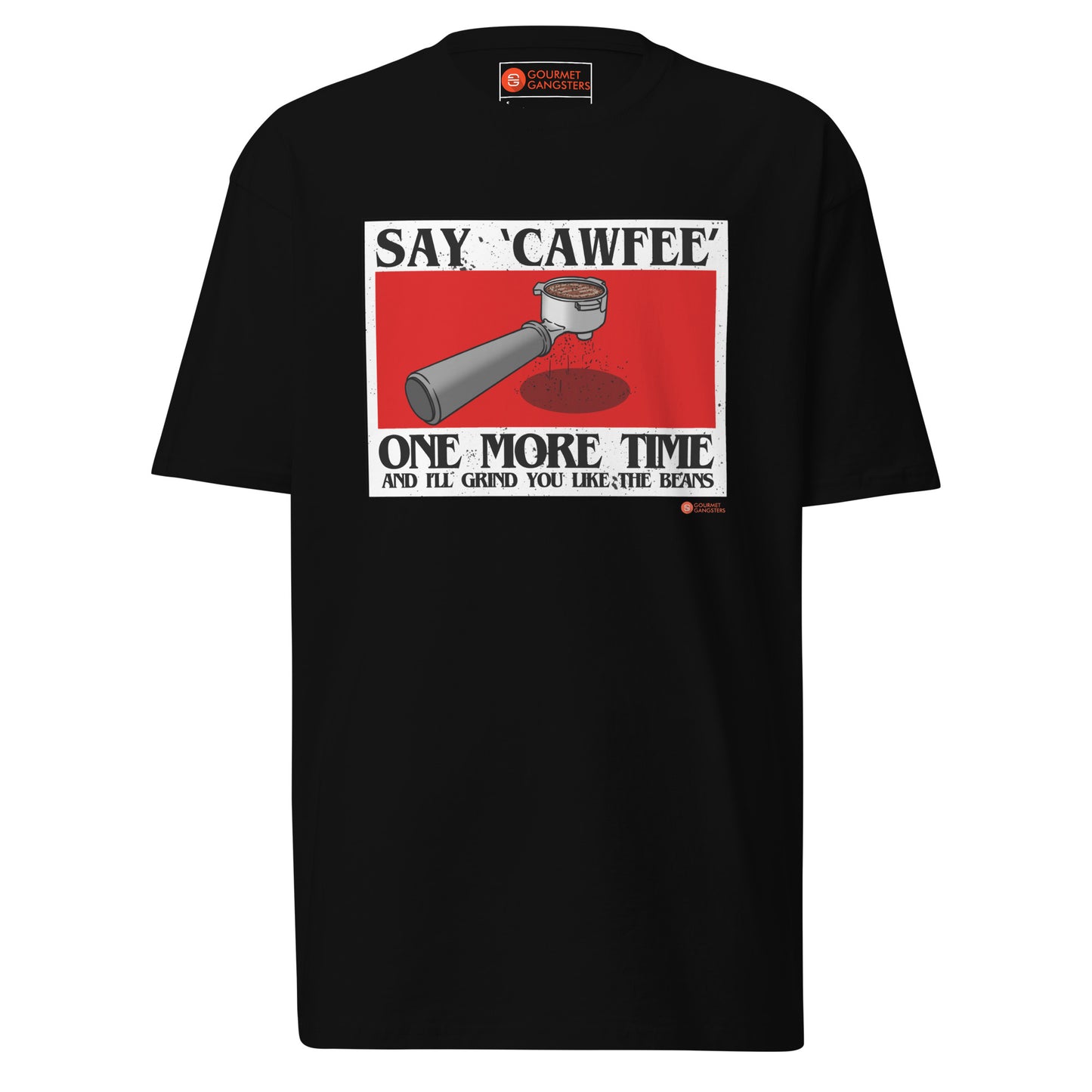 Say Cawfee One More Time T-shirt front - NY accent funny